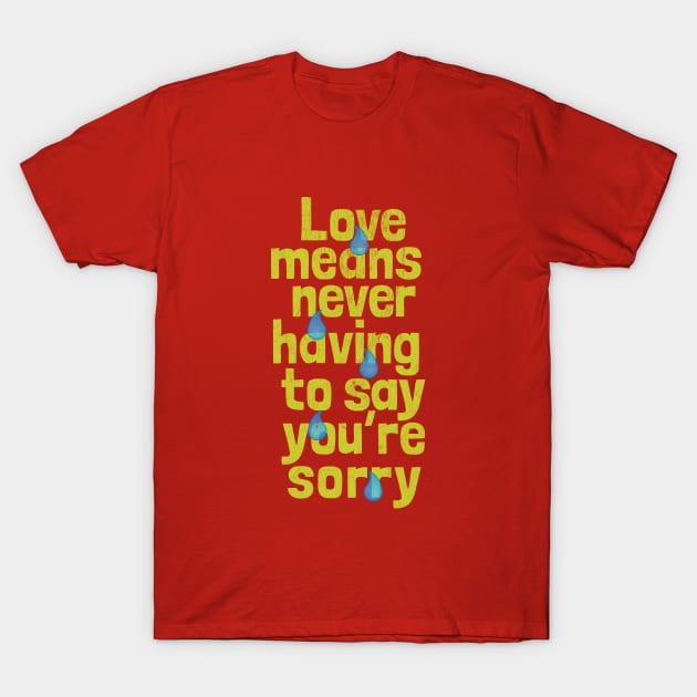 Love means T-Shirt by Snapdragon